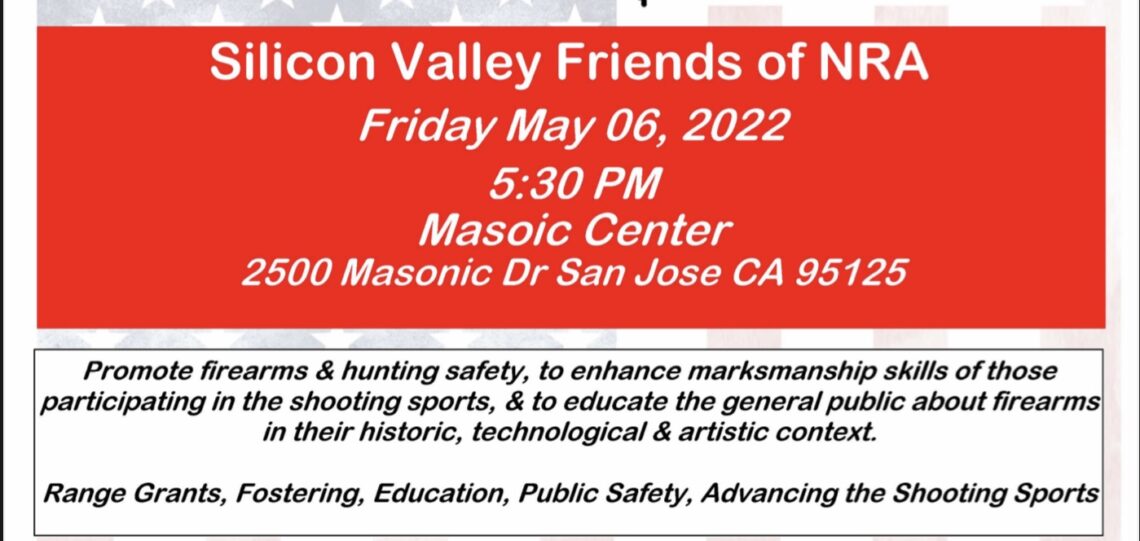 📆 Public Event - Silicon Valley Friends of NRA (Expand Listing for Details) @ Masonic Center 2500 Masonic Dr San Jose, CA 95125 408.206.8573
