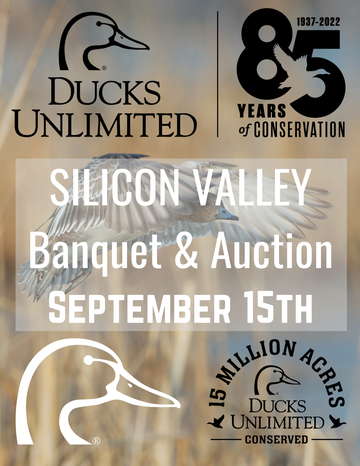 📢PUBLIC EVENT - Ducks Unlimited (DU) Silicon Valley Annual Banquet @ Villa Ragusa 35 S. 2nd St, Campbell, CA 95008 408.712.8019