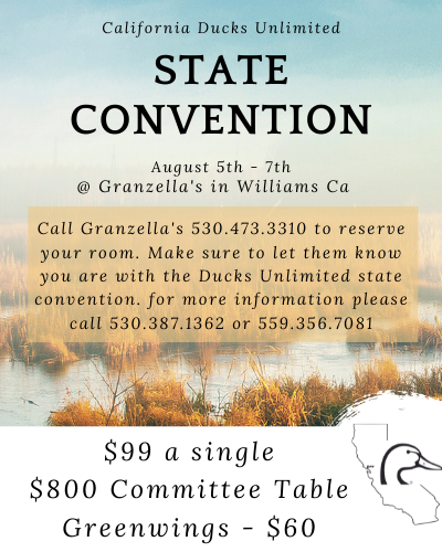 📣PUBLIC EVENT - Ducks Unlimited (DU) California State 2022 Convention - Williams (Expand For More Info) @ Granzella's Inn 391 6th Street, Williams, CA 95987 408.712.8019